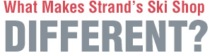 What Makes Strand's Different